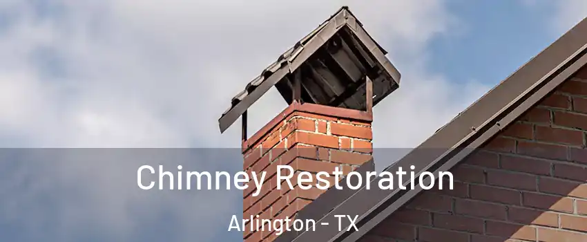  Chimney Restoration Arlington - TX