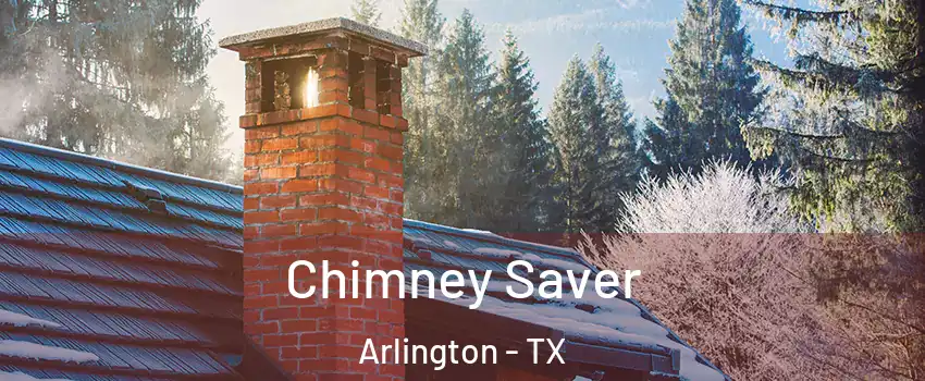  Chimney Saver Arlington - TX