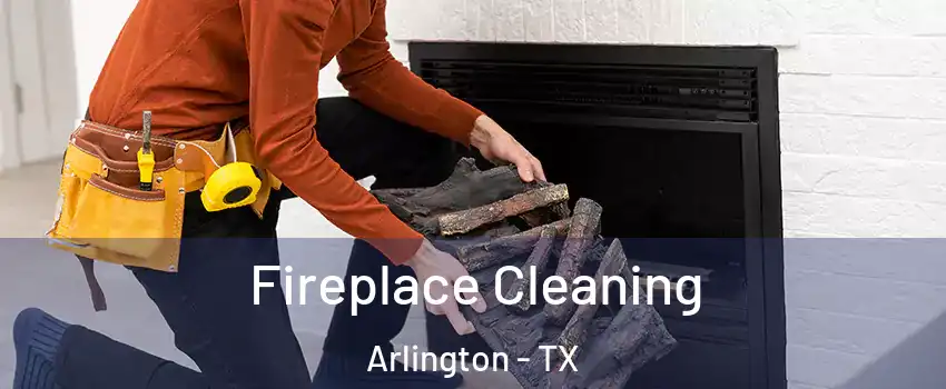  Fireplace Cleaning Arlington - TX