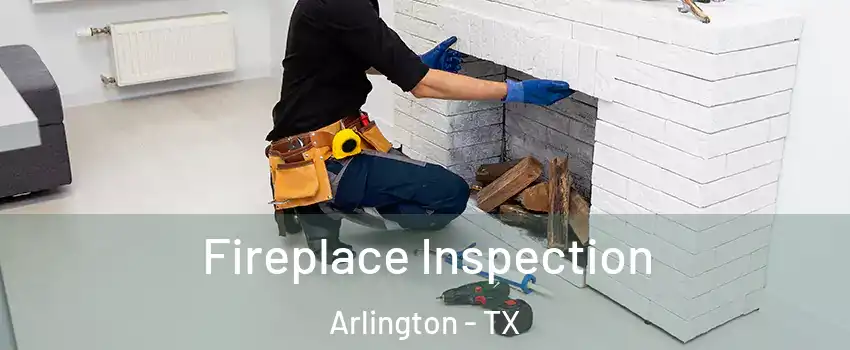  Fireplace Inspection Arlington - TX