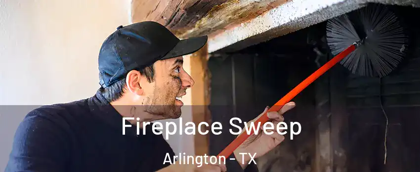  Fireplace Sweep Arlington - TX