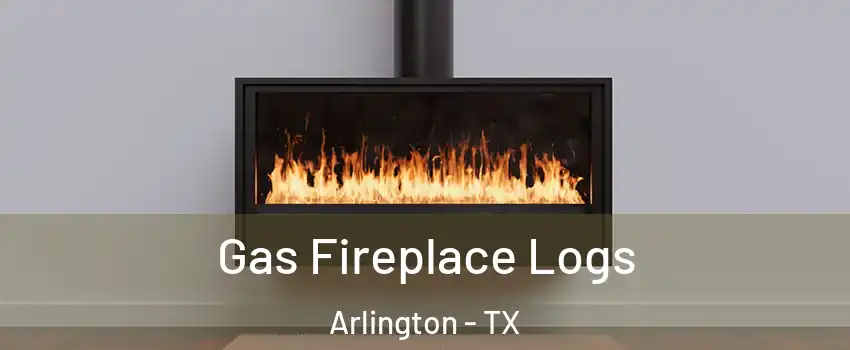  Gas Fireplace Logs Arlington - TX