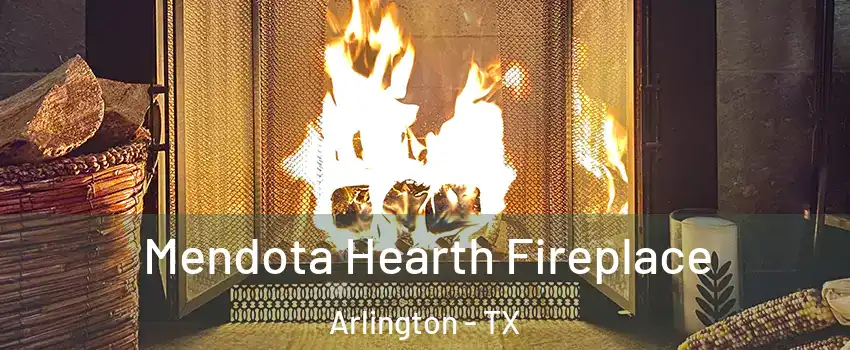  Mendota Hearth Fireplace Arlington - TX