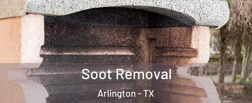  Soot Removal Arlington - TX